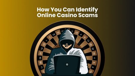 How You Can Identify Online Casino Scams