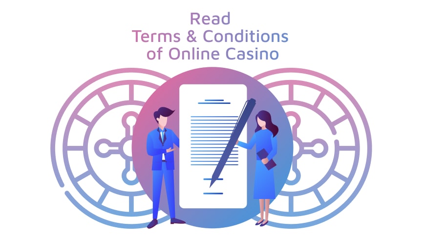 Why You Need to Read Terms & Conditions of Online Casino