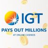 IGT Pays Out Millions at Online Casinos