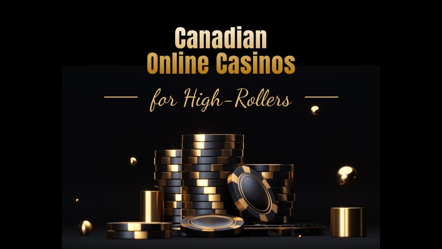 Canadian Online Casinos for High-Rollers