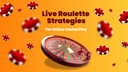 Live Roulette Strategies For Online Casino Play