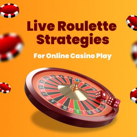 Live Roulette Strategies For Online Casino Play