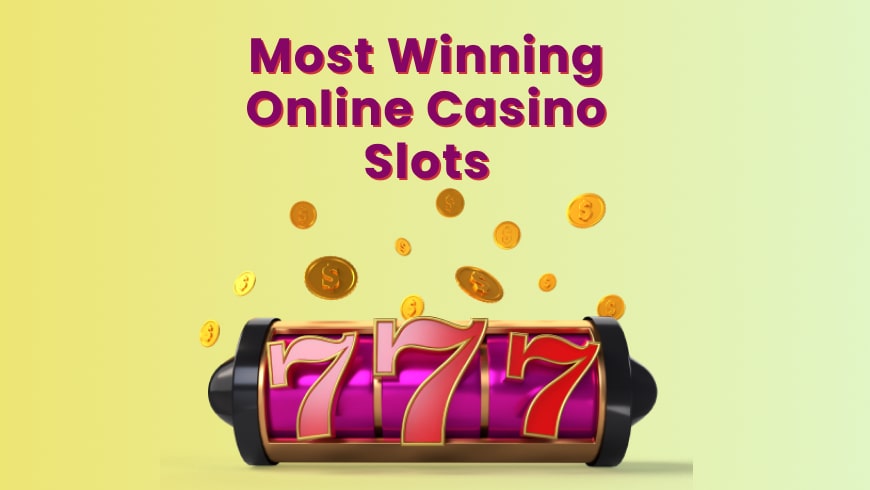 Most Winning Online Casino Slots