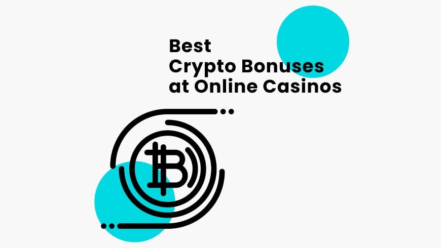 Best Crypto Bonuses at Online Casinos