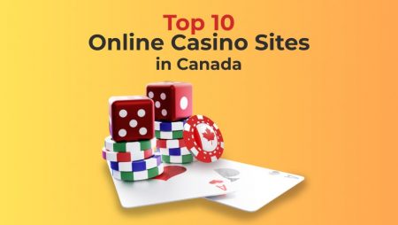 Top 10 Online Casino Sites in Canada