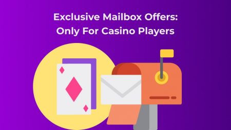 Exclusive Mailbox Offers: Only For Casino Players