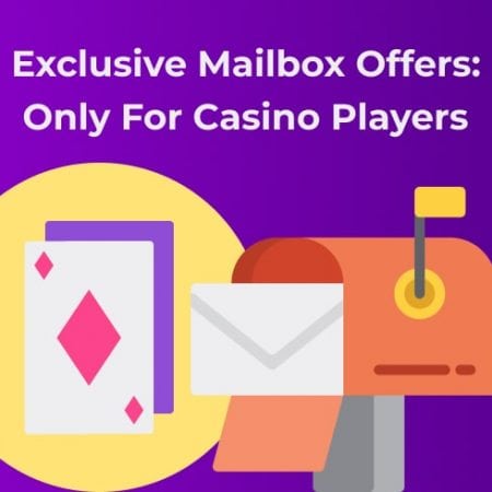 Exclusive Mailbox Offers: Only For Casino Players