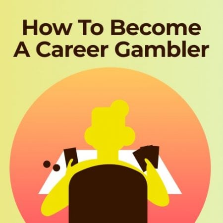 How to Become a Career Gambler