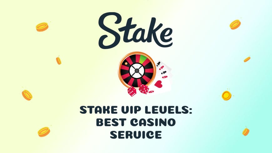 Stake VIP Levels: Best Casino Service