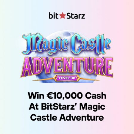 Win €10,000 Cash at BitStarz’ Magic Castle Adventure