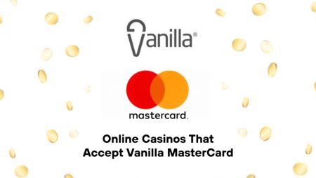 Online Casinos That Accept Vanilla Prepaid MasterCard