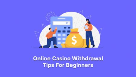 Online Casino Withdrawal Tips for Beginners