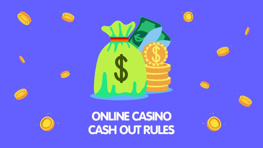 Online Casino Cash Out Rules