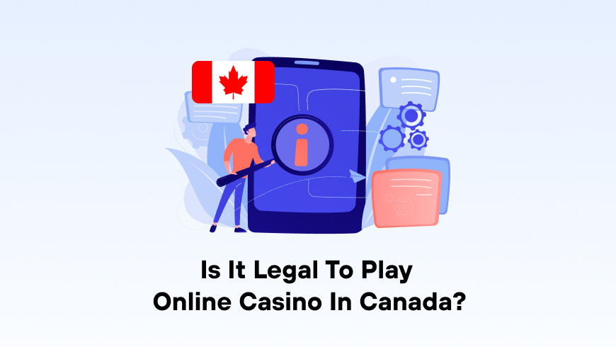 Is It Legal to Play Online Casino in Canada?