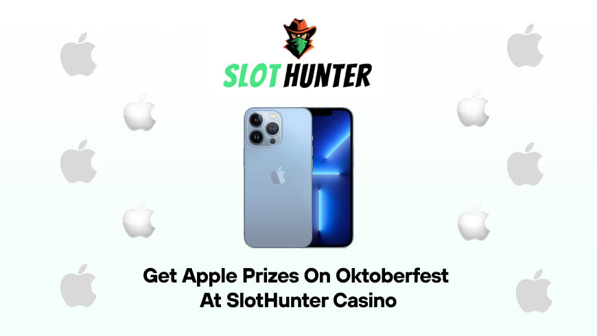 Get Apple Prizes on Oktoberfest at SlotHunter Casino