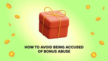 How to Avoid Being Accused of Casino Bonus Abuse