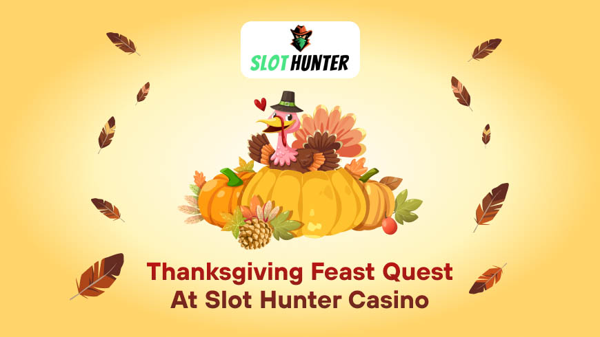 Thanksgiving Feast Quest at Slot Hunter Casino