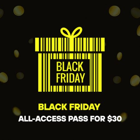 Black Friday All-Access Pass for $30