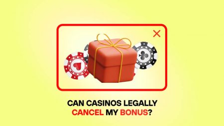 Can Casinos Legally Cancel My Bonus?