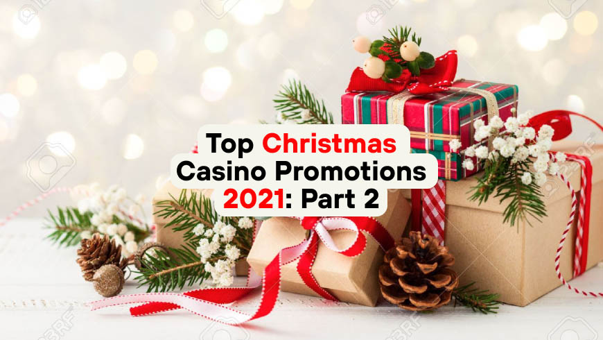 Christmas Casino Promotions 2021: Part 2