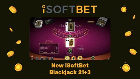 New iSoftBet Blackjack 21+3