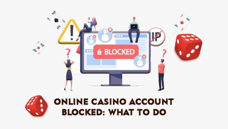 Online Casino Account Blocked: What to Do