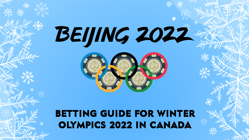 Betting Guide For Winter Olympics 2022 in Canada