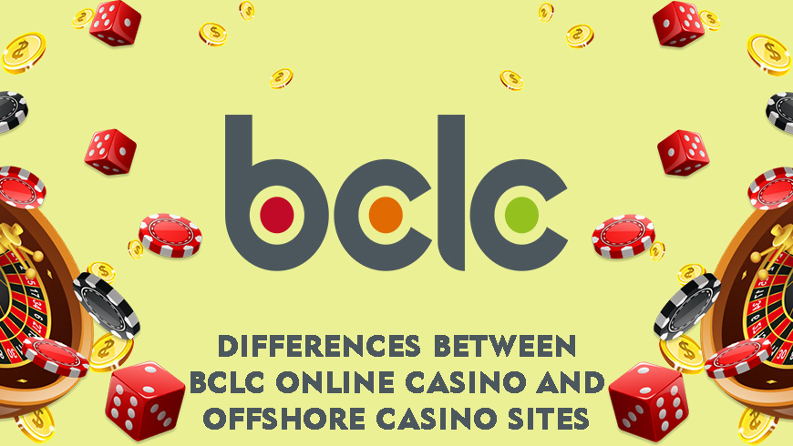 Differences Between BCLC Online Casino and Offshore Casino Sites