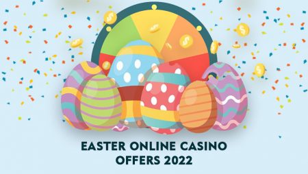 Easter Online Casino Offers 2022