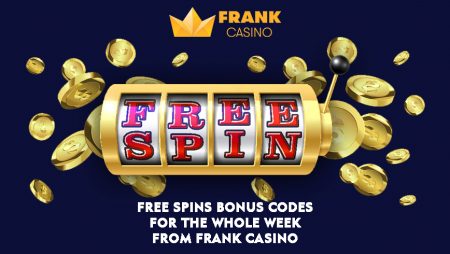 Free Spins Bonus Codes for the Whole Week from Frank Casino