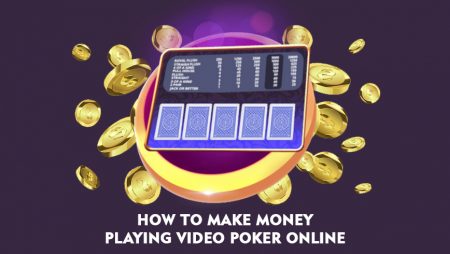 How to Make Money Playing Video Poker Online