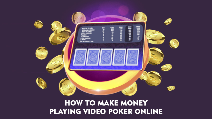 How to Make Money Playing Video Poker Online