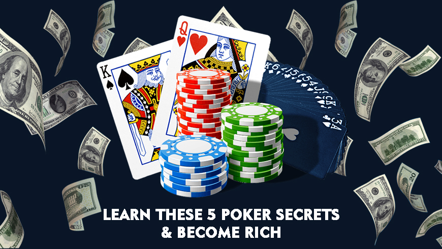 Learn These 5 Poker Secrets & Become Rich