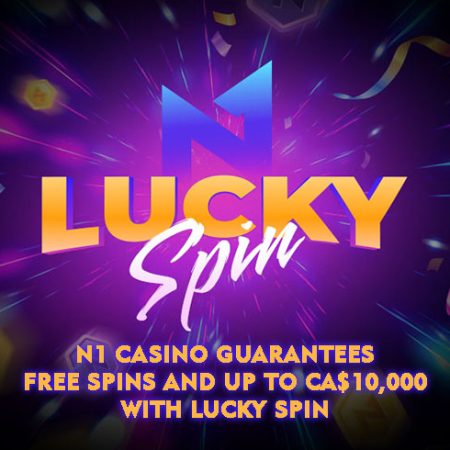 N1 Casino Guarantees Free Spins and Up to CA$10,000 with Lucky Spin