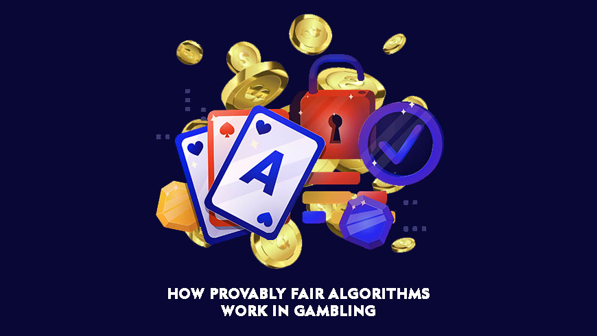 How Provably Fair Algorithms Work in Gambling