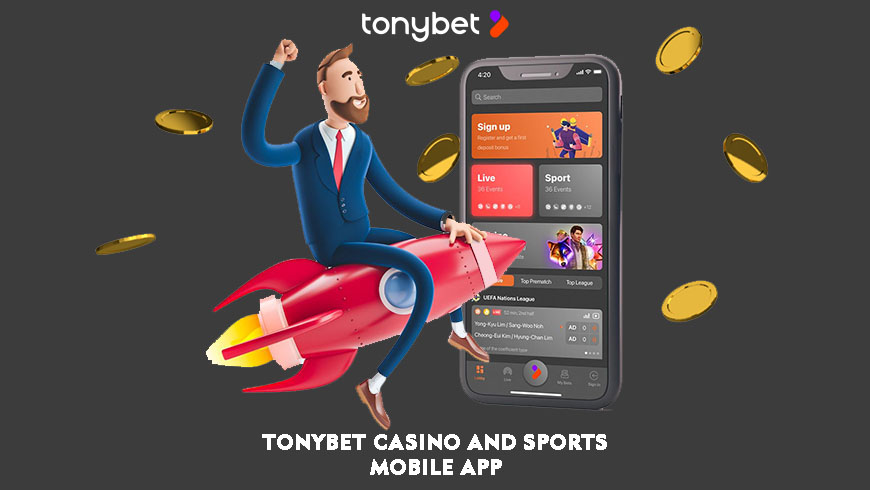 Tonybet Casino and Sports Mobile App