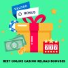 Best Online Casino Reload Bonuses