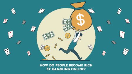 How Do People Become Rich By Gambling Online?