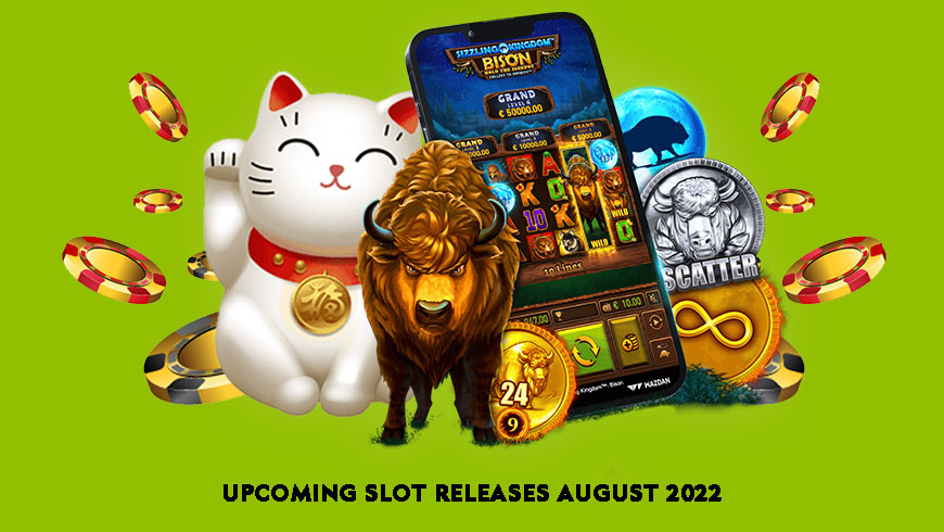 Upcoming Slot Releases August 2022
