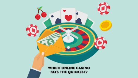 Which Online Casino Pays The Quickest?