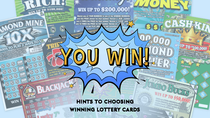 Hints to Choosing Winning Lottery Cards