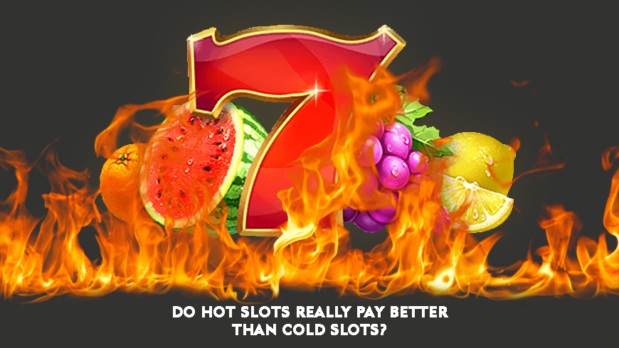 Do Hot Slots Really Pay Better Than Cold Slots?