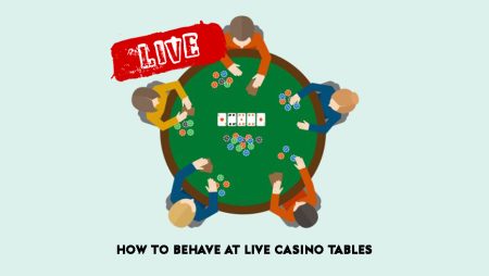 How to Behave at Live Casino Tables