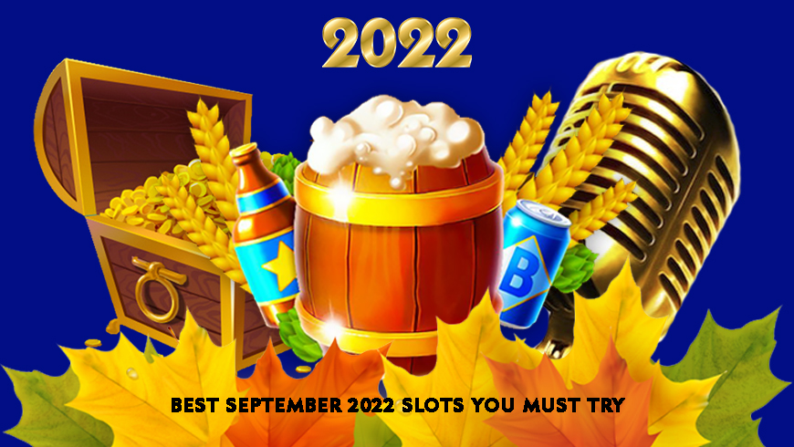 Best September 2022 Slots You Must Try