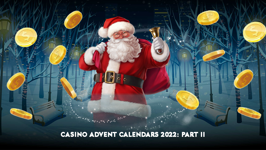 Casino Advent Calendars 2022: Part II