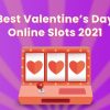5 Best Valentine’s Day Online Slots 2021