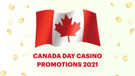 Canada Day Casino Promotions 2021