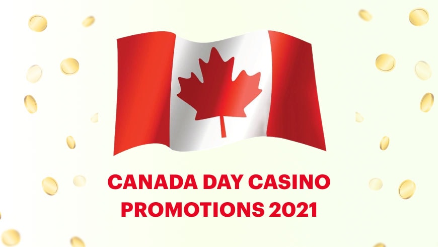 Canada Day Casino Promotions 2021