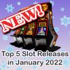 Top 5 Slot Releases in January 2022