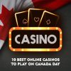 10 Best Online Casinos to Play on Canada Day